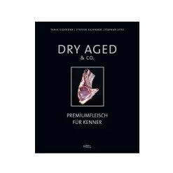 DRY AGED & Co - Premiumfleisch Für Kenner - Eichhorn² & Otto - Heel Verlag