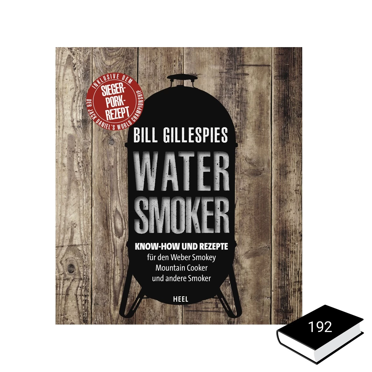 Bill Gillespies Watersmoker - Bill Gillespies - Heel Verlag 2 Bill Gillespies Watersmoker - Bill Gillespies - Heel Verlag – Bild 2